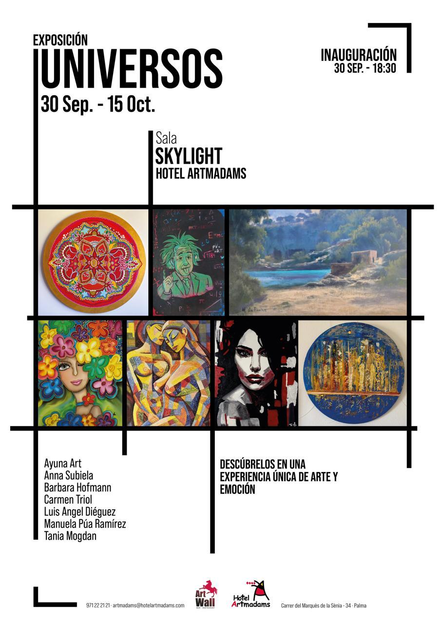 ✨🎨 EXPOSICIÓN COLECTIVA “UNIVERSOS” 🎨✨   Del 30 de septiembre al 15 de octubre, la Sala Skylight del Hotel Artmadams (Palma) abre sus puertas a una experiencia única de arte y emoción, y se llena de color y creatividad.